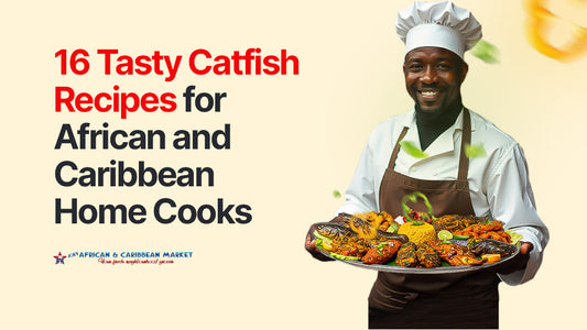16 Tasty Catfish Recipes for African and Caribbean Home Cooks