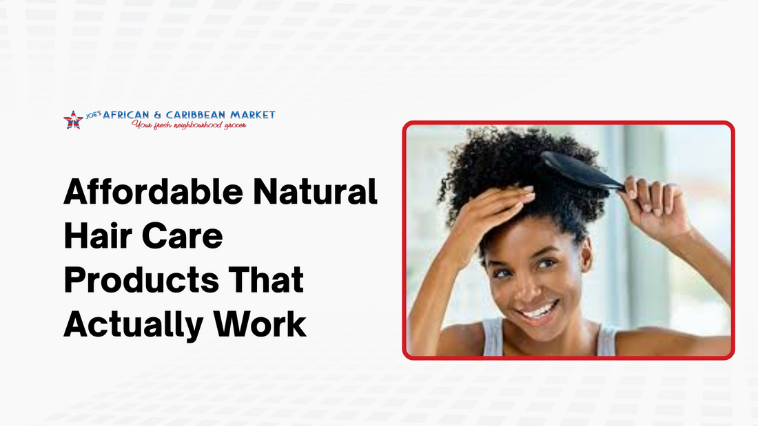 Affordable Natural Hair Care Products That Actually Work for Healthy, Beautiful Hair
