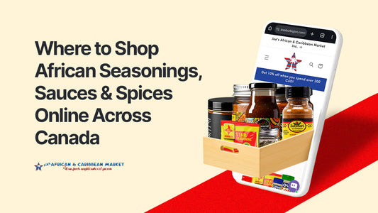Where to Shop African Seasonings, Sauces and Spices Online Across Canada