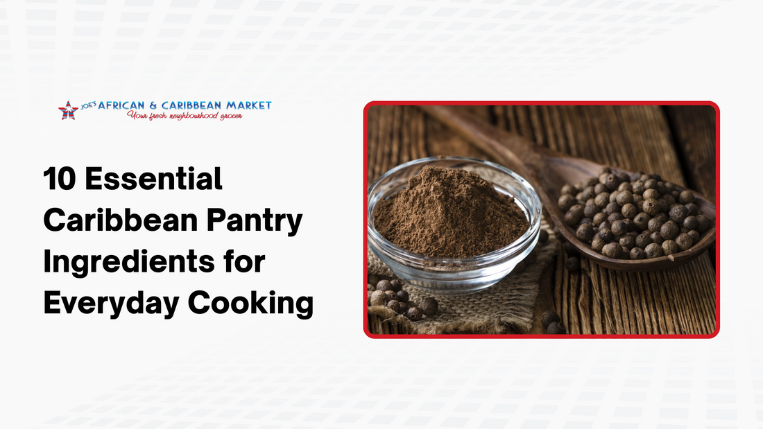 10 Essential Caribbean Pantry Ingredients for Everyday Cooking