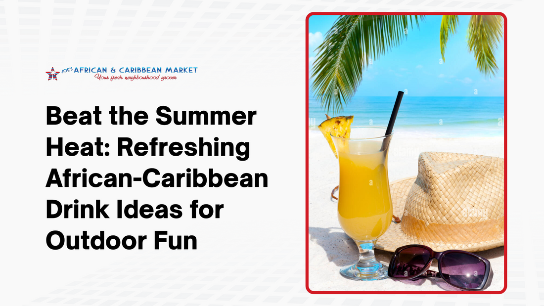 Beat the Summer Heat: Top African-Caribbean Drinks to Keep You Cool in Canada