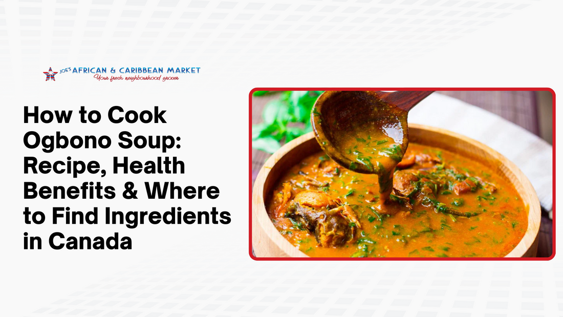 How to Cook Ogbono Soup + Where to Buy in Canada