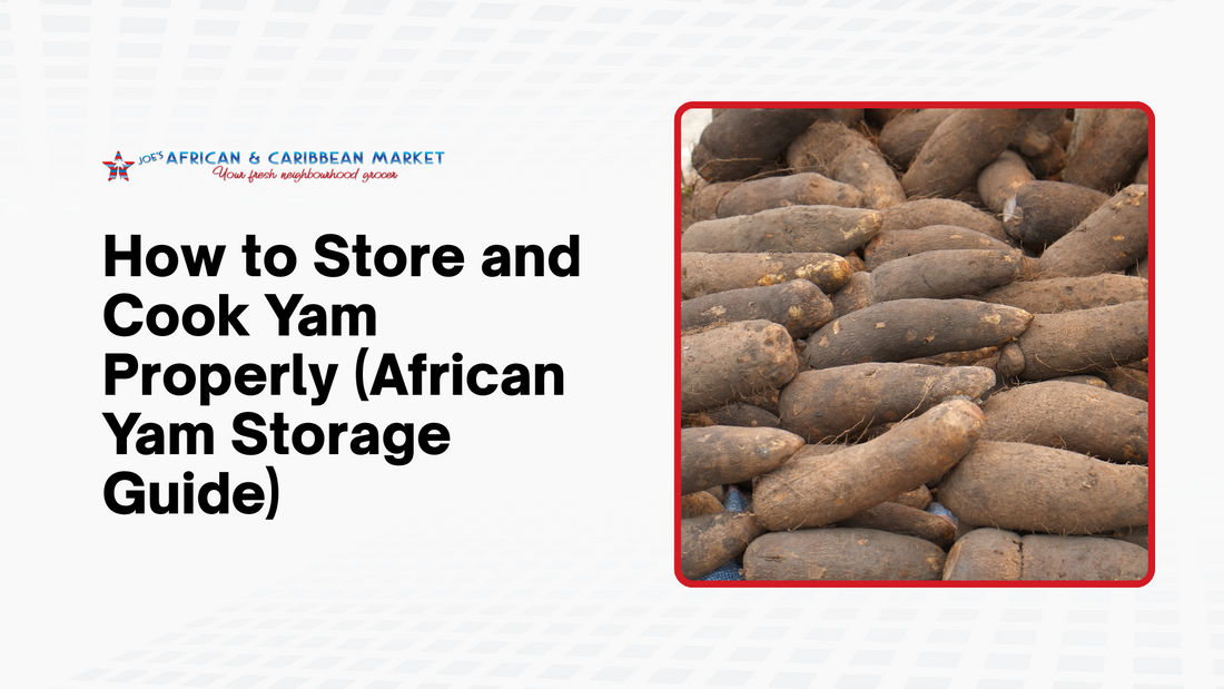 How to Store and Cook African Yam | Joe’s African Caribbean Market