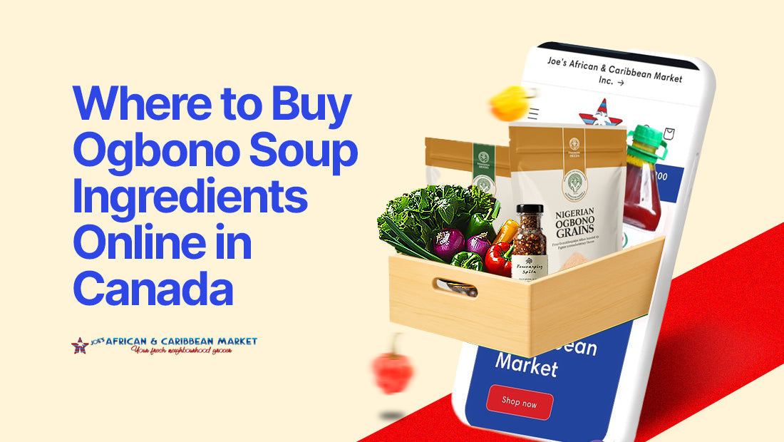 Where to Buy Ogbono Soup Ingredients Online in Canada